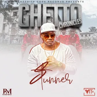 Ghetto Chronicles by Stunner