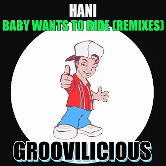 Baby Wants to Ride (Remixes) by Hani