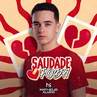 Saudade Foda by Matheus Alves