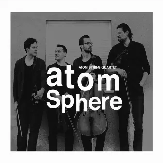 Atomsphere by Atom String Quartet