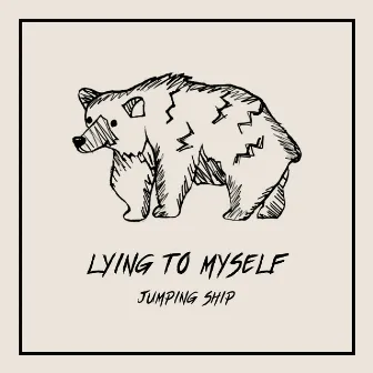 Lying to Myself by Jumping Ship