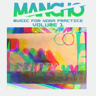 Music for Yoga Practice, Vol. 1 by MANCHO