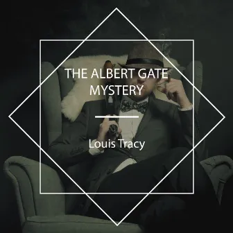 The Albert Gate Mystery by 