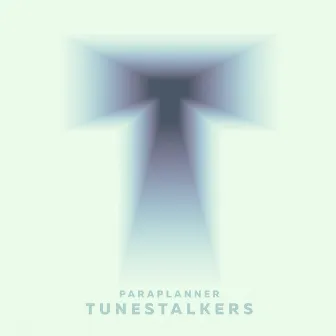 Tunestalkers - Ep by Paraplanner