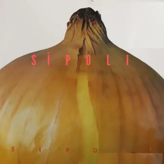 Sīpoli by Sīpoli