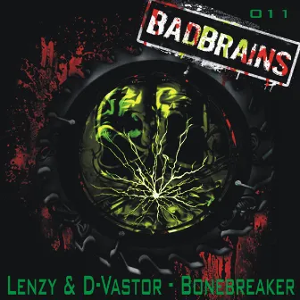 Lenzy & D-Vastor - Bonebreaker by Lenzy