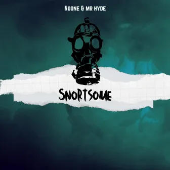 Snortsome by Mr Hyde