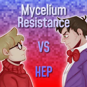 Mycelium Resistance VS HEP by Gideon