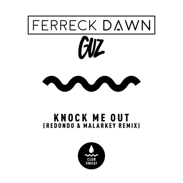 Knock Me Out (Redondo & MALARKEY Remix)