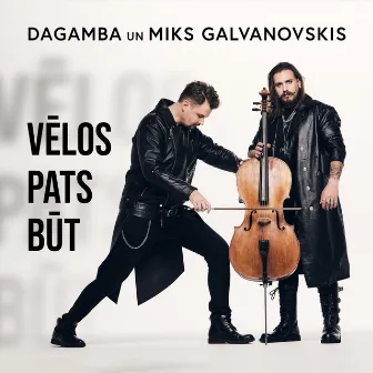 Vēlos Pats Būt by Miks Galvanovskis