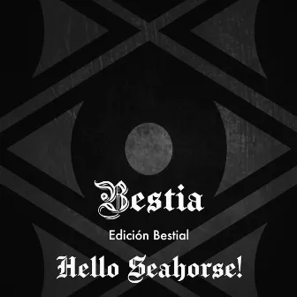 Hello Seahorse! Edición Bestial by Hello Seahorse!