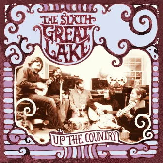 Up the Country by The Sixth Great Lake