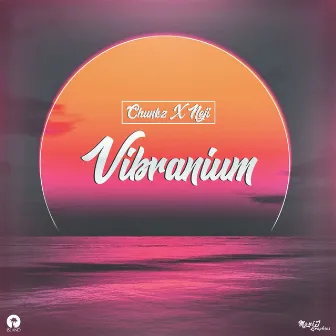 Vibranium by Chunkz