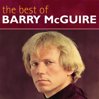 The Best Of Barry McGuire by Barry McGuire