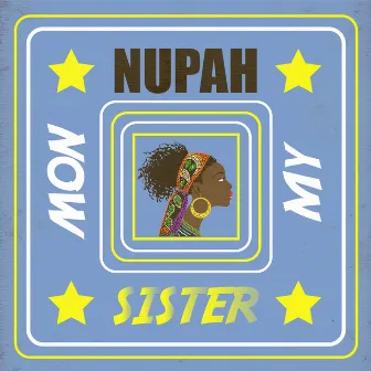 Now My Sister by Nupah