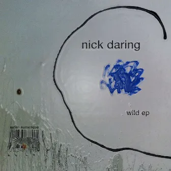 Wild EP by Nick Daring