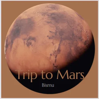 Trip to Mars by Bismu