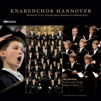 Knabenchor Hannover: Portrait (Works by Claudio Monteverdi, Heinrich Schütz, Dietrich Buxtehude, Johann Sebastian Bach, Felix Mendelssohn Bartholdy, John Rutter) by Jörg Breiding