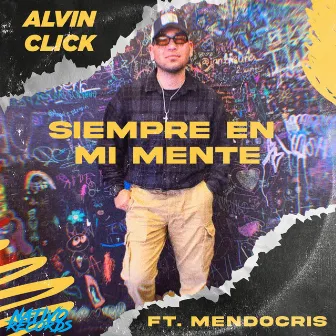 Siempre En Mi Mente by Alvin Click