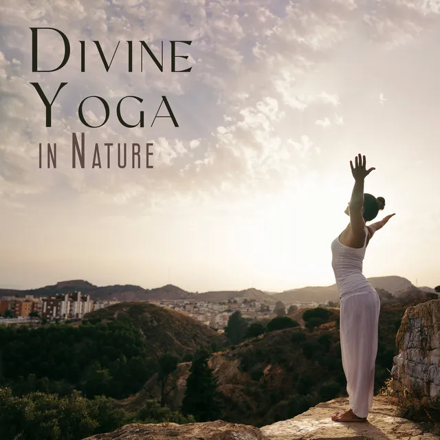 Divine Yoga in Nature: BGM for Yoga Practice