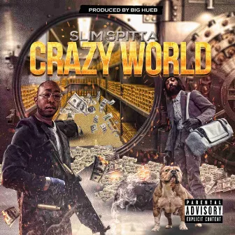 Crazy World by Slim Spitta