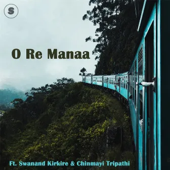 O Re Manaa by Chinmayi Tripathi