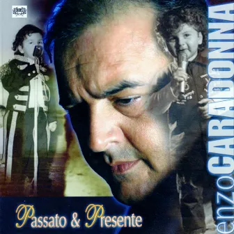 Passato & presente by Enzo Caradonna