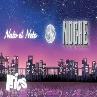 Noche by Nato el Neto