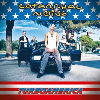 Turboamerica by Catarrhal Noise