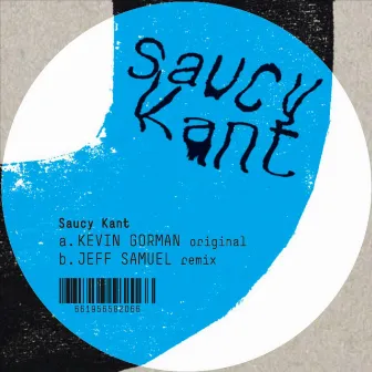 Saucy Kant by Kevin Gorman