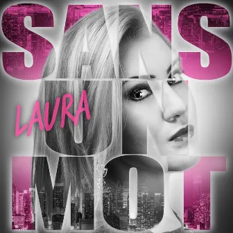 Sans un mot by Laura