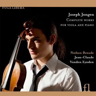 Jongen: Complete Works for Viola and Piano by Jean-Claude Vanden Eynden