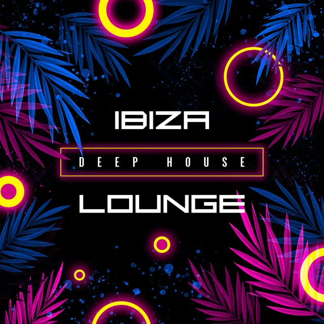 Ibiza Deep House Lounge