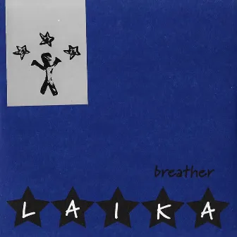 Breather by Laika