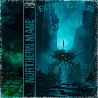 Extermination by NORTHERN MANE