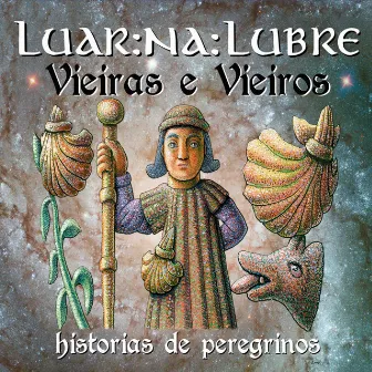 Vieiras e Vieiros. Historias de peregrinos by Luar Na Lubre