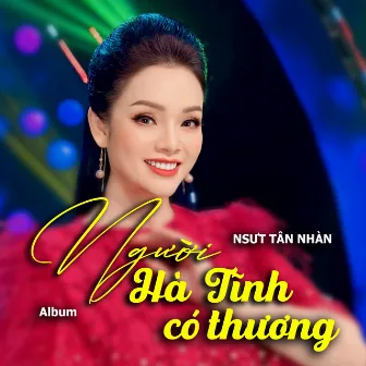 Người Hà Tĩnh Có Thương by Tân Nhàn