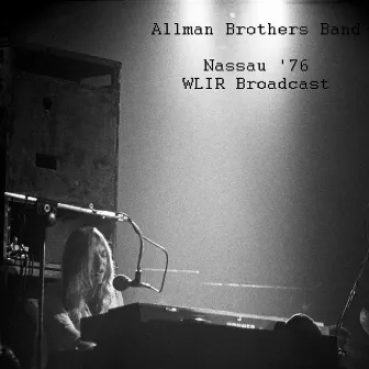 Nassau, March 13,1976 (Live WLIR Broadcast) by Allman Brothers Band