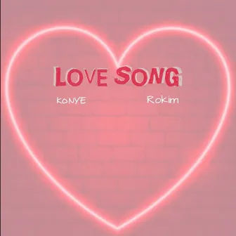 Love Song by K0NYE