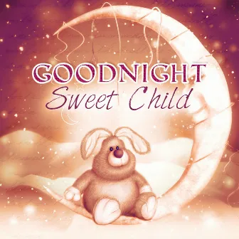 Goodnight Sweet Child - Soft and Calm Baby Music for Sleeping and Bath Time, Soothing Lullabies with Ocean Sounds by Happy Child Musical Academy