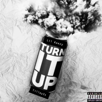 Turn It Up by Lil Keezy