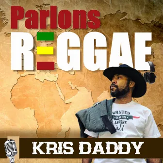 Parlons Reggae by Kris Daddy