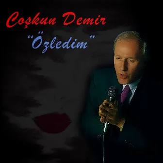 Özledim by Coşkun Demir