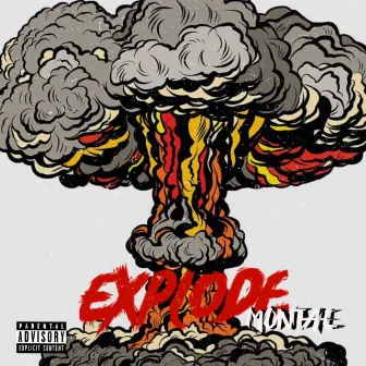 EXPLODE by Montae