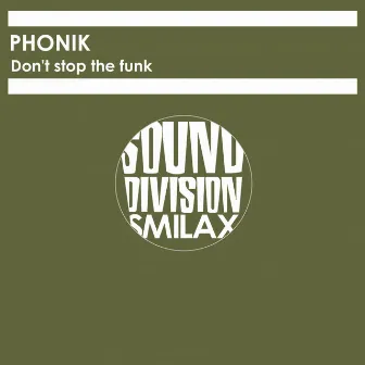 Don't Stop the Funk by Phonik