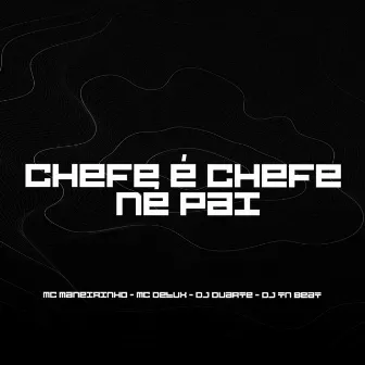 Chefe É Chefe Né Pai by DJ TN Beat