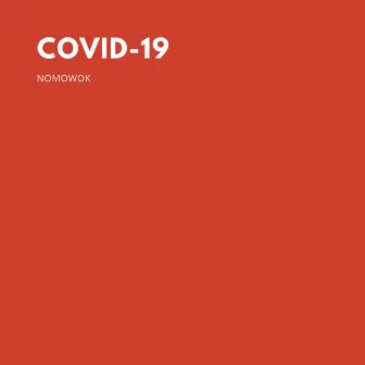 Covid 19 by Nomowok