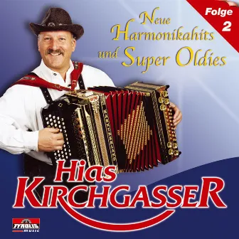 Neue Harmonikahits und Super Oldies - Folge 2 by Hias Kirchgasser