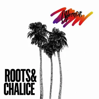 Roots & Chalice by Chronixx