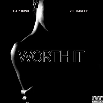 Worth It by Zel Harley